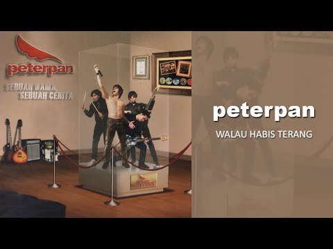 Peterpan - Walau Habis Terang (Official Audio)
