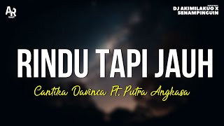 Download lagu Rindu Tapi Jauh - Cantika Davinca Ft. Putra Angkasa (LIRIK) | Ageng Music mp3