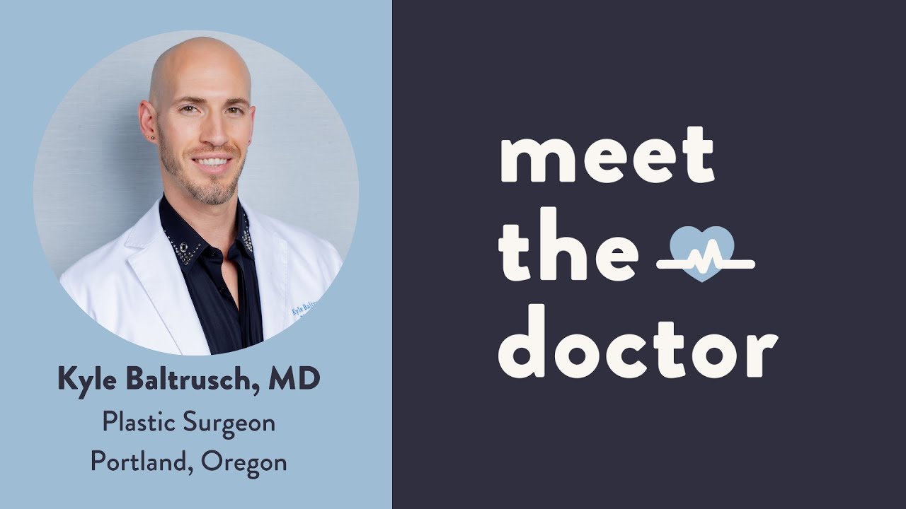 Kyle Baltrusch, MD - Plastic Surgeon in Portland, Oregon