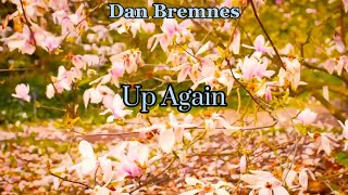 Dan Bremnes - Up Again (Lyrics)
