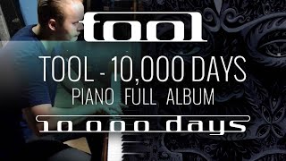 TOOL - 10,000 DAYS PIANO FULL ALBUM