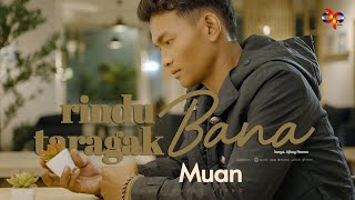 Download lagu Muan - Rindu Bana Taragak Bana mp3