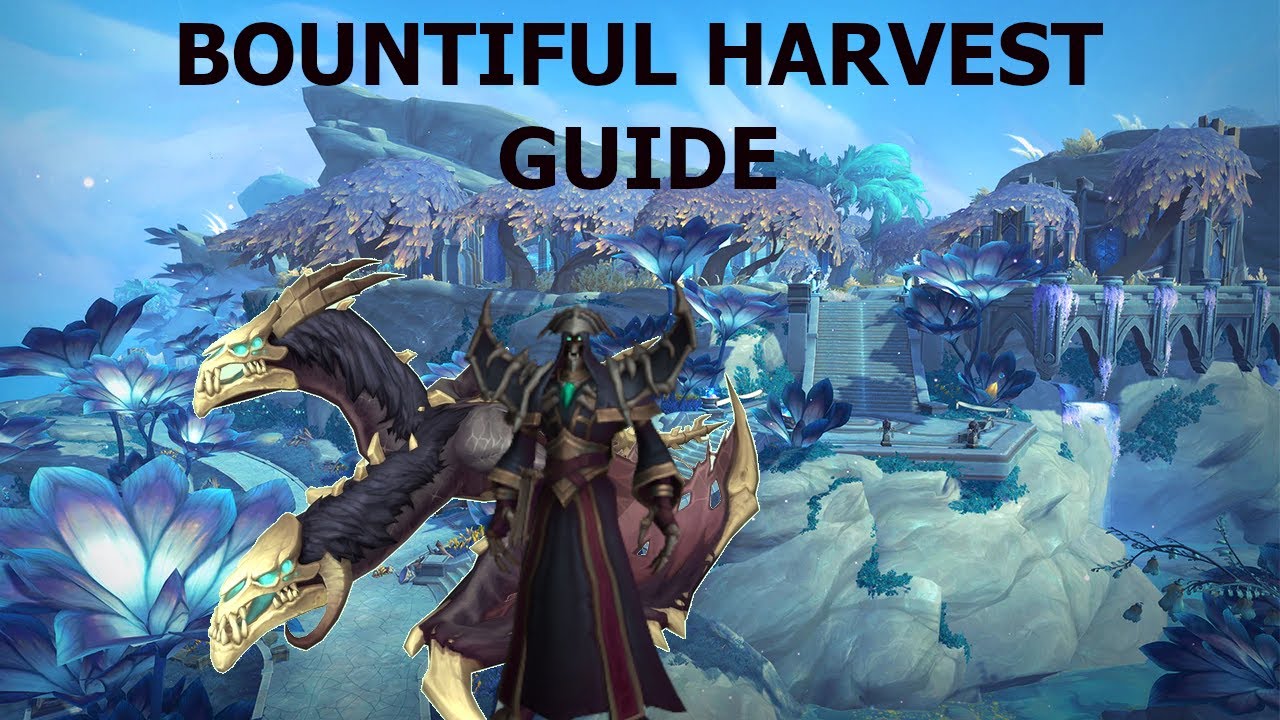 Bountiful harvest | WOW [GUIDE]