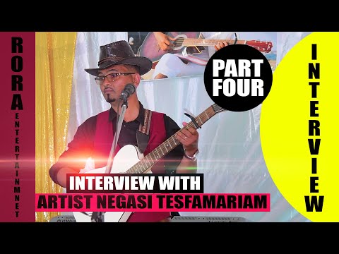 Interview with Eritrea Artist Negasi Tesfamariam PART 4 ዕላል ምስ ስነ ጥበባዊ ነጋሲ 2022