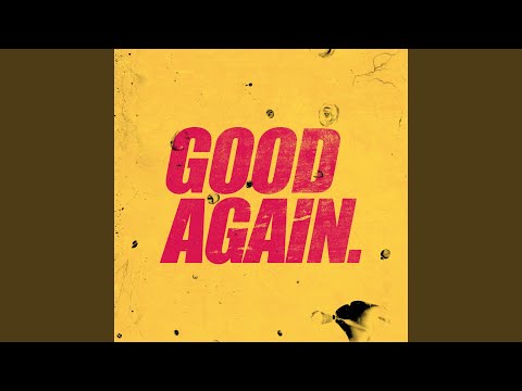 Good Again