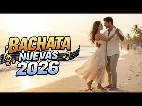 Mix Bachata Sensual 2026 🔥 Para Sentir Un Amor Que Te Abraza