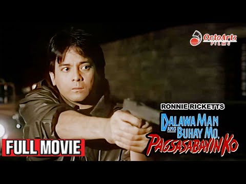 DALAWA MAN ANG BUHAY MO: PAGSASABAYIN KO | FULL MOVIE (4K) | Ronnie Ricketts, Mark Gil, Rina Reyes
