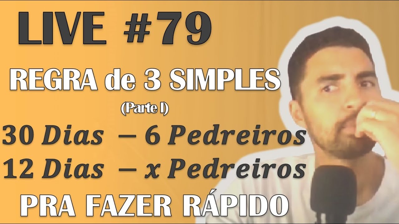 Live #79 - Como fazer as contas de REGRA de 3 SIMPLES ? PARTE I