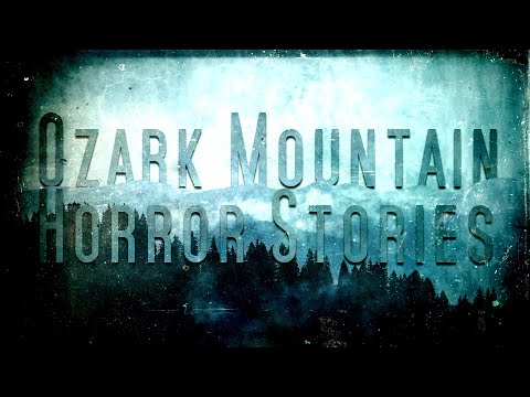6 Scary Ozark Mountains Horror Stories
