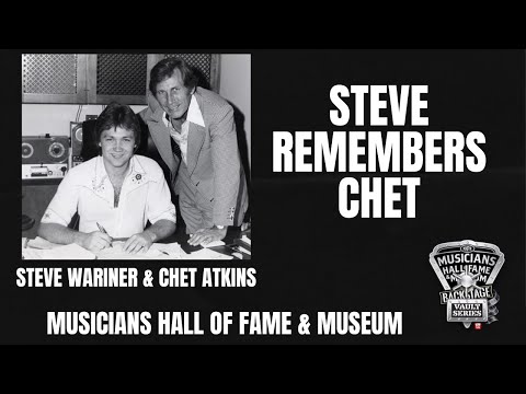 Singer/Songwriter/Guitarist Steve Wariner remembers Chet Atkins