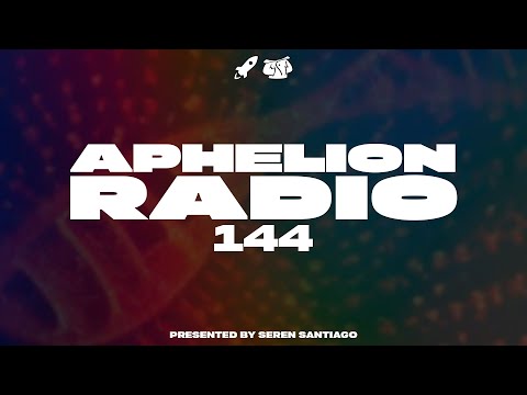 Aphelion Radio - Episode 144 with @SerenSantiago & @markmoncrieffofficial (November 1, 2022) [3 Hour Mix]