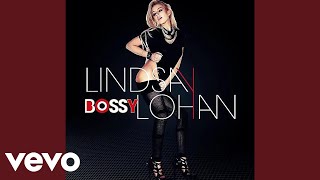 Lindsay Lohan - Bossy (feat. Ne-Yo)