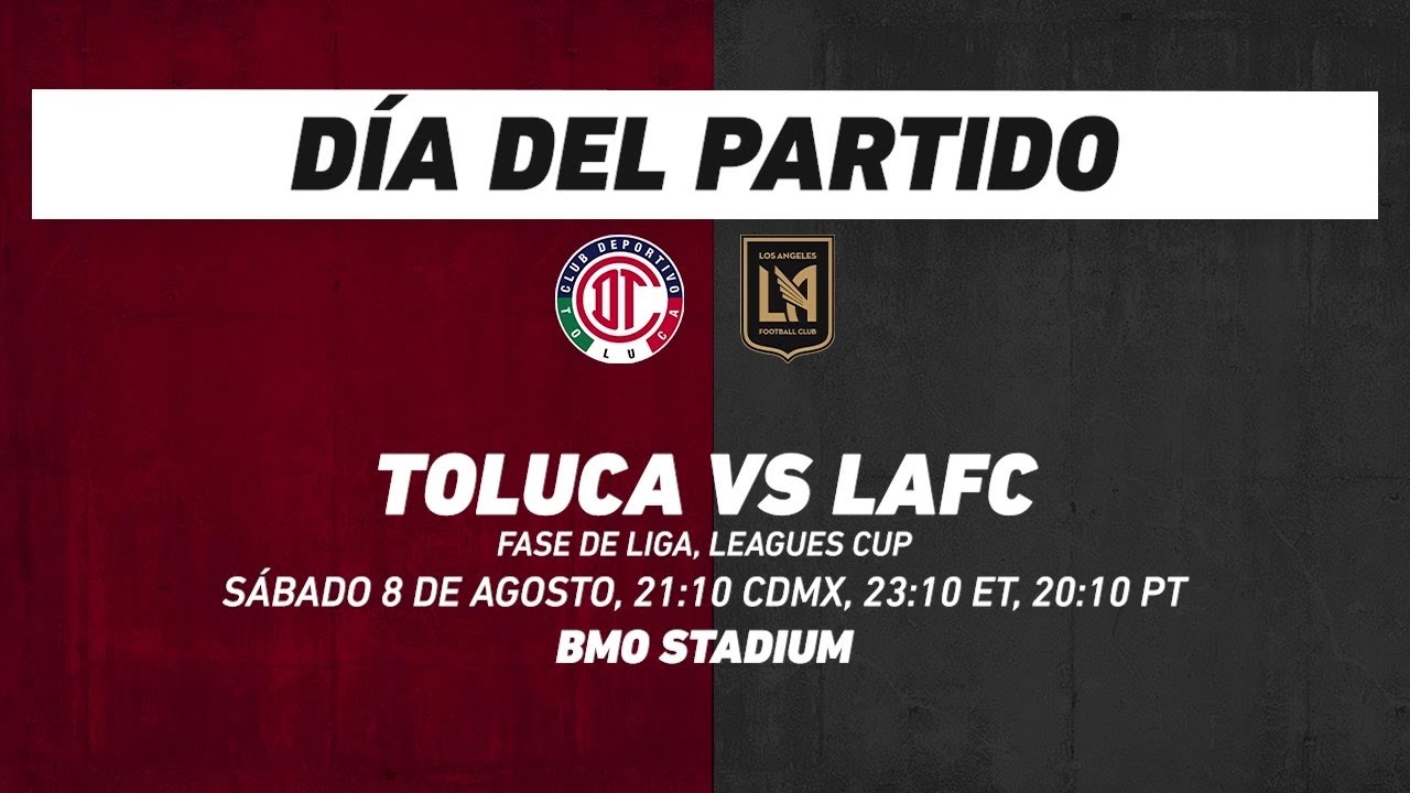 Toluca vs LAFC, frente a frente: Futbol