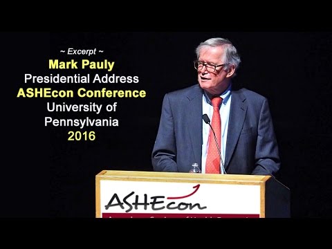 Excerpt: Mark Pauly 2016 ASHEcon Speech