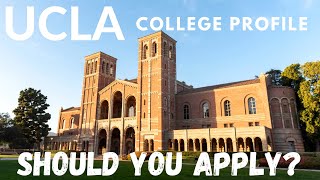College Profile: UCLA - Everything you need to know before applying!