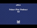 Poker Flat Podcast 43 