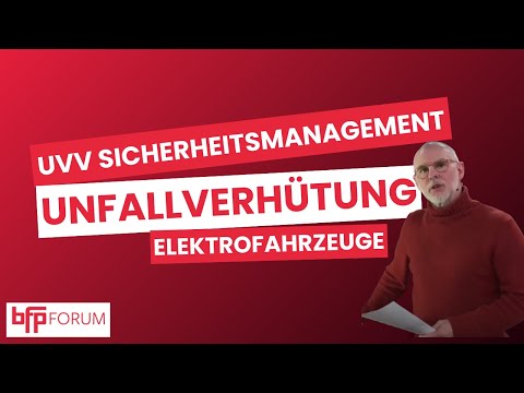 UVV I Sicherheitsmanagement und Unfallverhütung bei Elektrofahrzeugen im Fuhrpark