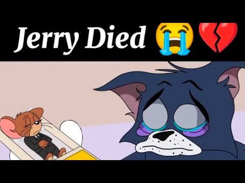 Jerry died watch full vedio and subscribe channel