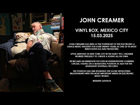 JOHN CREAMER (USA) @ Vinyl Box, Mexico City 15.03.2025