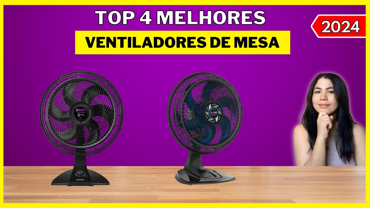 Qual o MELHOR VENTILADOR de  MESA em 2024? TOP 4 Melhores VENTILADORES de Mesa em 2024!
