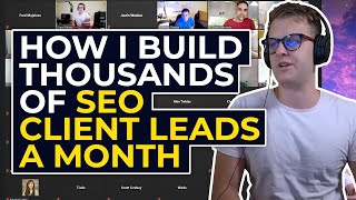 How I Build Thousands of SEO Client Leads a Month (Part 1)