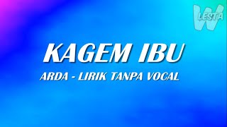 Download lagu KAGEM IBU - ARDA (KARAOKE TANPA VOCAL) mp3 Download lagu KAGEM IBU - ARDA (KARAOKE TANPA VOCAL) mp3