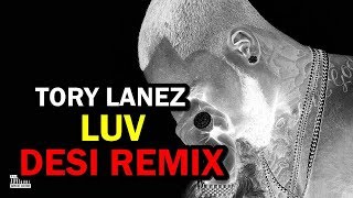 Tory Lanez Luv (Dj Illatek  x SashaF Desi Remix)