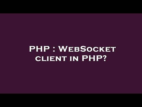 Php Websocket Client In Php