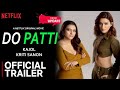 Do Patti | Announcement | Kriti Sanon, Kajol | Netflix India #kajoldevgan #kritisanon#shaheersheikh