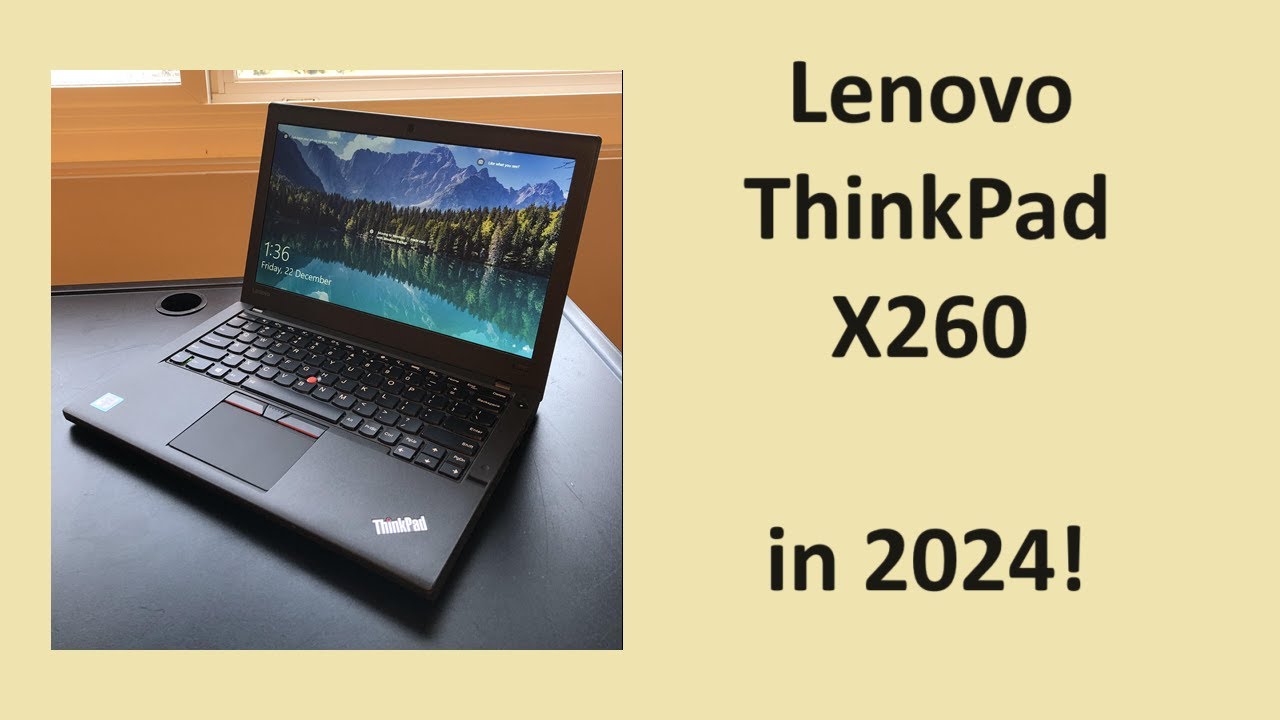Lenovo ThinkPad X260 in 2024:  Review & Gaming!