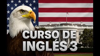 📘✨ CURSO DE INGLÉS 3 | Aprende Inglés Fácil, Rápido y Paso a Paso 🇺🇸🗣️