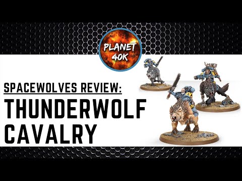 Space Wolves - THUNDERWOLF CAVALRY Review - 9th Edition Supplement - Warhammer 40k