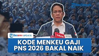 Menkeu Kasih Sinyal Kenaikan Gaji PNS 2026: Selalu Ada Kemungkinan, Peluangnya Berapa Gak Tahu