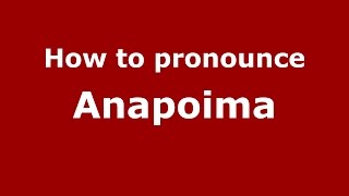 How to pronounce Anapoima