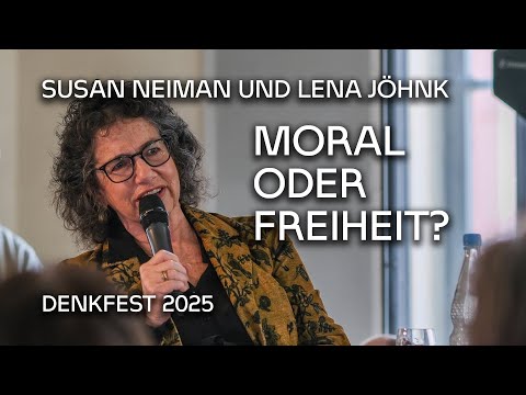 THINK FESTIVAL 25: Susan Neiman and Lena Jöhnk – Morality or Freedom?