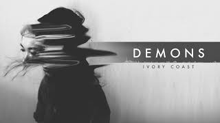 Ivory Coast - Demons (Official Audio)