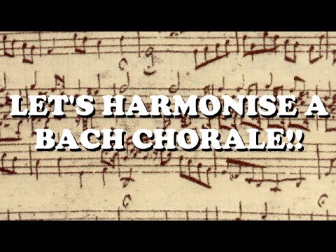 Let's Harmonise a Bach Chorale!!