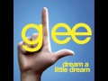 Glee - Dream A Little Dream 