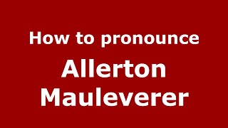 How to pronounce Allerton Mauleverer