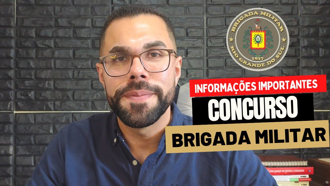 INFORMAÇÕES IMPORTANTES DO PRÓXIMO CONCURSO BRIGADA MILITAR