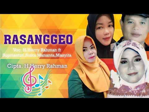 H.Herry Rahman ft. Masyita, Supriastuti, Siska Mananta - Rasanggeo. Cipta. H.Herry Rahman (Official)