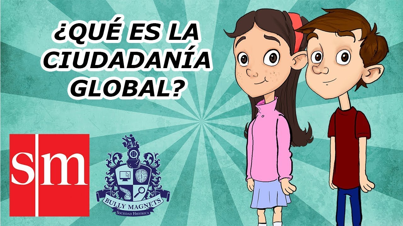 Qué es la Ciudadanía Global - Bully Magnets - Historia Documental