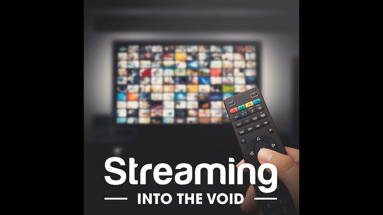Streaming Into the Void - July 12, 2026 - Is Free the Future of Streaming?