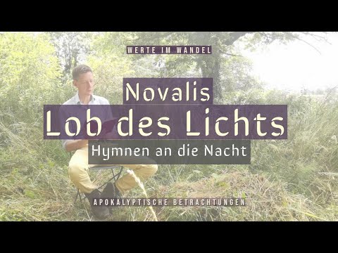 Hymnen an die Nacht - Lob des Lichts mit Charakterisierung der Naturreiche - Novalis