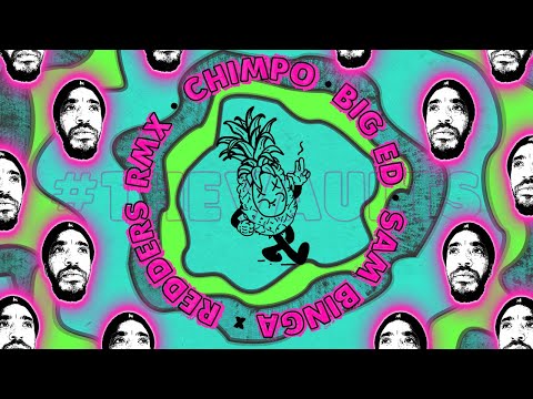 Chimpo 'Big Ed' - Sam Binga & Redders Remix #TheVaults Part 2