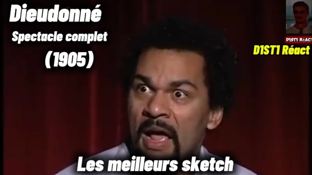 Dieudonné - Spectacle complet HD (1905) «D1ST1 Réact »