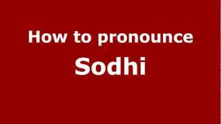 How to pronounce Sodhi