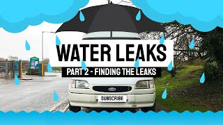 Ford Transit Water Leak Repair | Part 2 – Finding Multiple Leaks in the Mk5