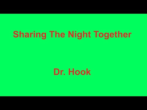 Sharing The Night Together -  Dr  Hook - with lyrics