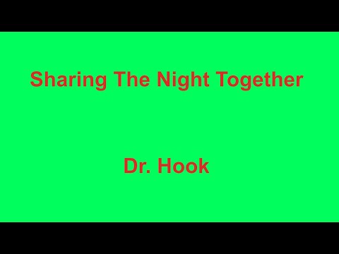 Sharing The Night Together -  Dr  Hook - with lyrics